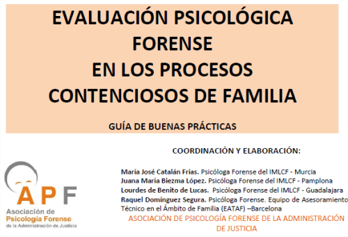 Guía de Buenas Prácticas de Evaluación Psicológica Forense en los Procesos Contenciosos de Familia Guía de Buenas Prácticas de Evaluación Psicológica Forense en los Procesos Contenciosos de Familia
